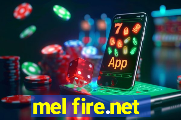 mel fire.net